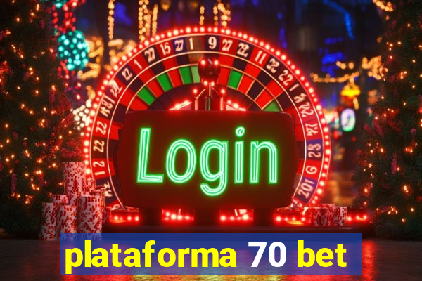 plataforma 70 bet