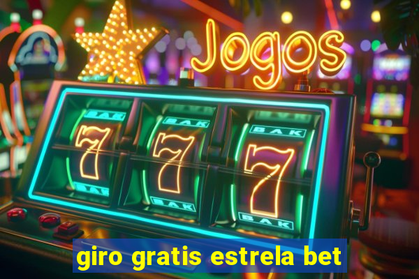 giro gratis estrela bet