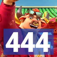 444