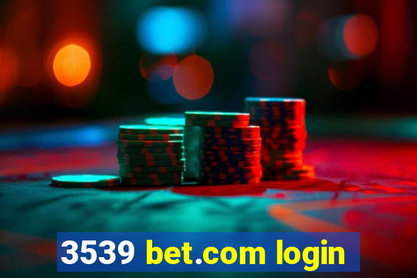 3539 bet.com login