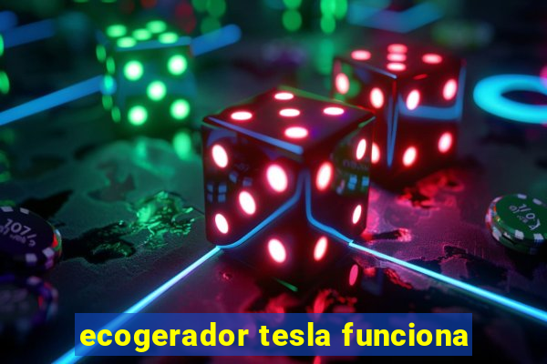 ecogerador tesla funciona