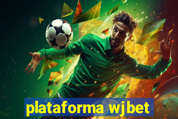 plataforma wjbet