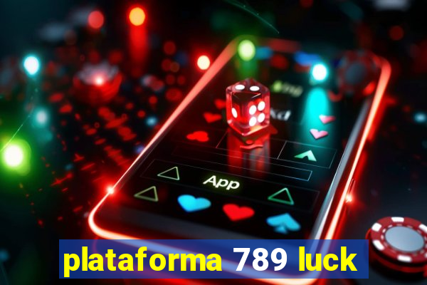 plataforma 789 luck