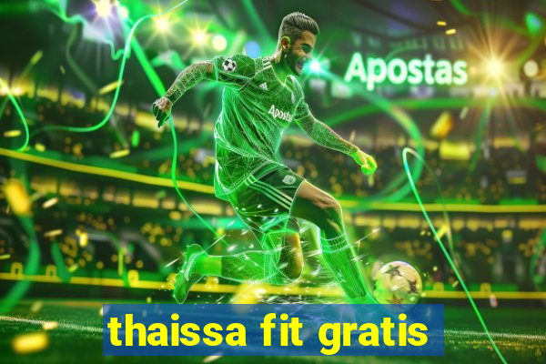 thaissa fit gratis