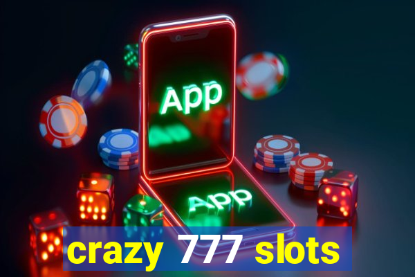 crazy 777 slots