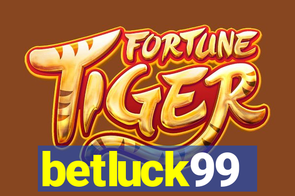 betluck99