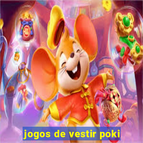 jogos de vestir poki