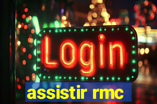 assistir rmc