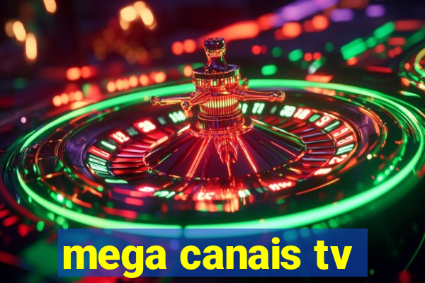 mega canais tv