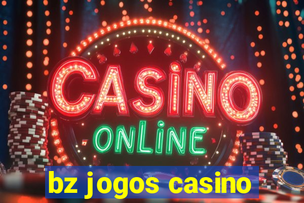 bz jogos casino