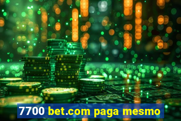 7700 bet.com paga mesmo