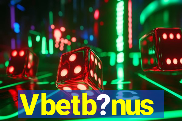 Vbetb?nus