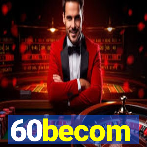 60becom