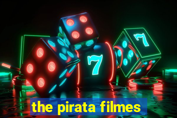 the pirata filmes