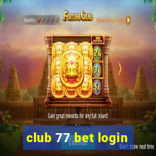 club 77 bet login