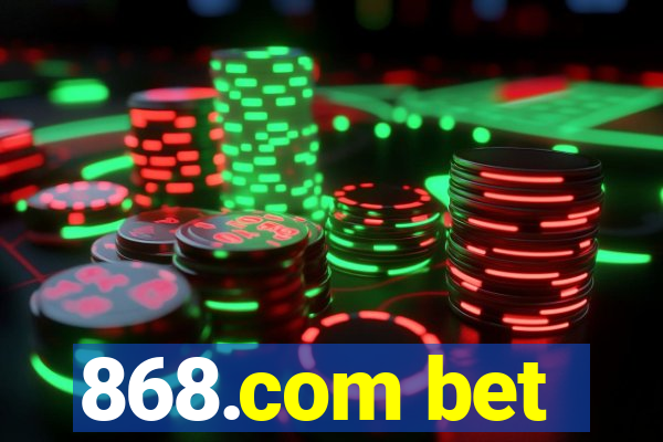 868.com bet