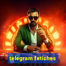 telegram fetiches