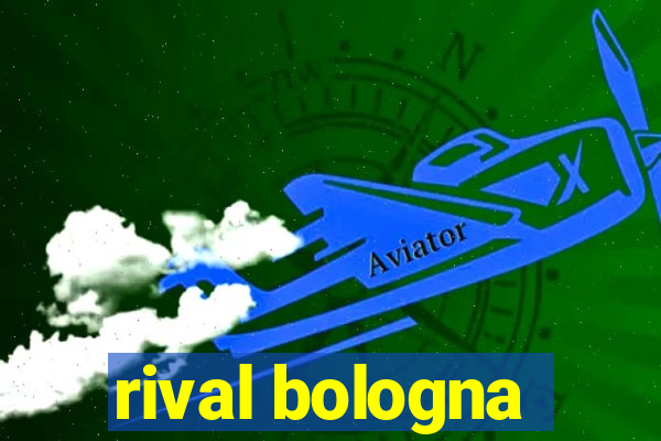 rival bologna