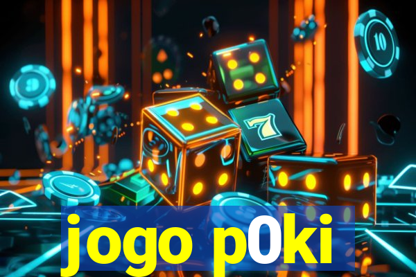 jogo p0ki