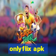 onlyflix apk