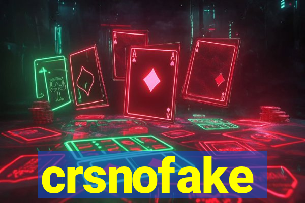 crsnofake