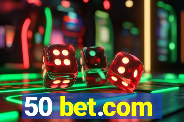 50 bet.com