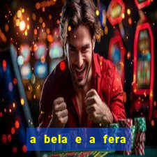 a bela e a fera 2014 filme completo dublado topflix