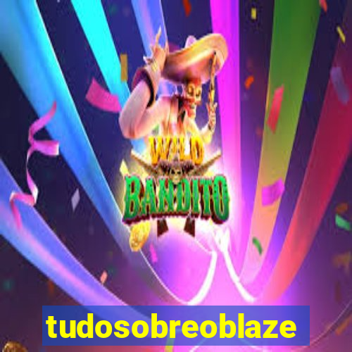 tudosobreoblaze