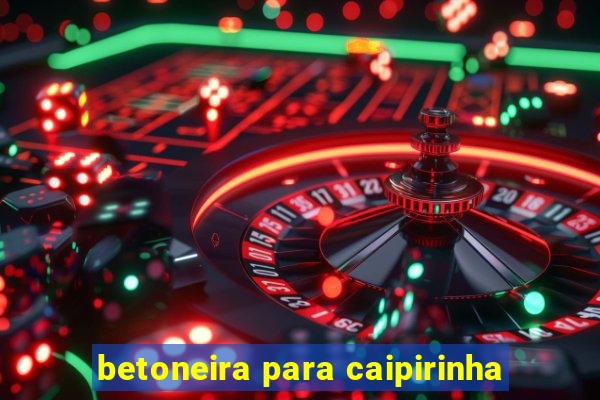 betoneira para caipirinha