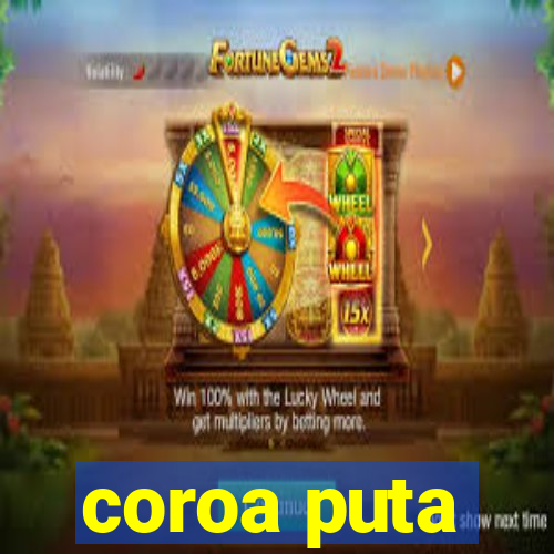 coroa puta