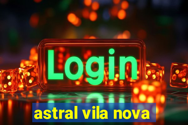 astral vila nova