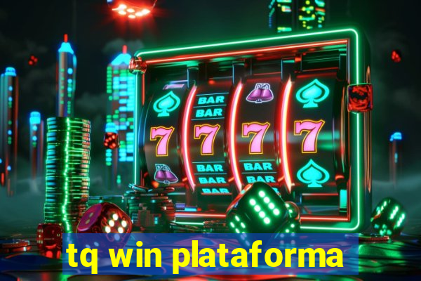 tq win plataforma