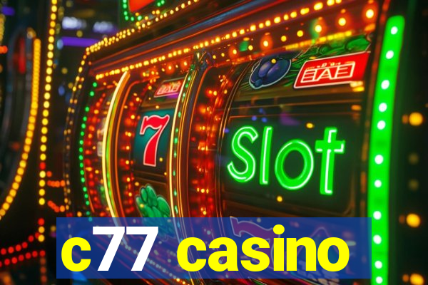 c77 casino