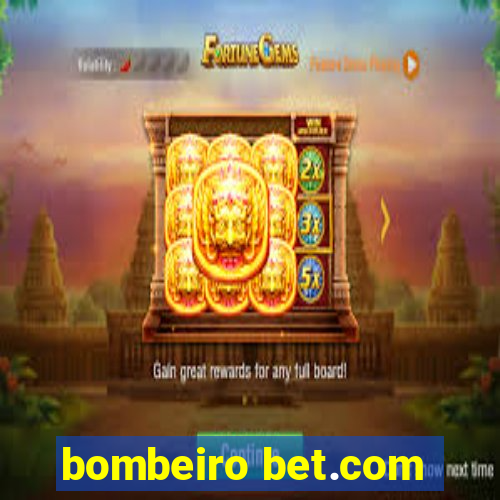 bombeiro bet.com