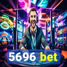 5696 bet