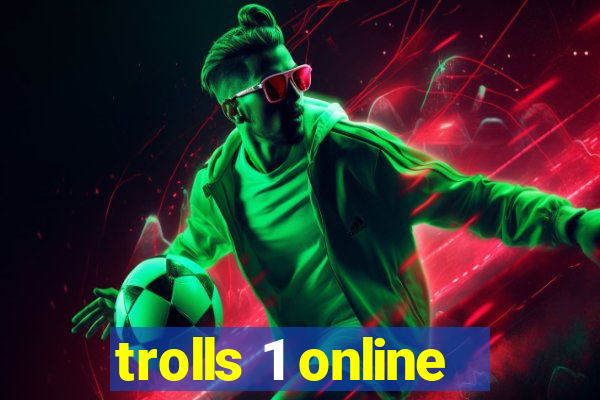 trolls 1 online