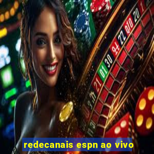 redecanais espn ao vivo