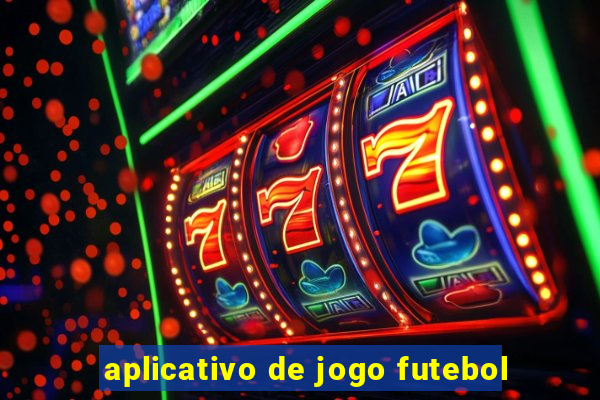 aplicativo de jogo futebol