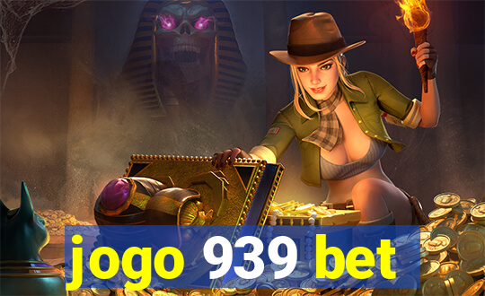 jogo 939 bet