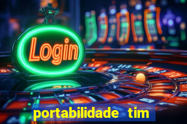 portabilidade tim para tim