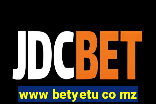 www betyetu co mz