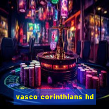 vasco corinthians hd