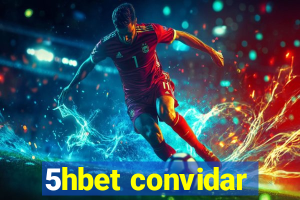 5hbet convidar