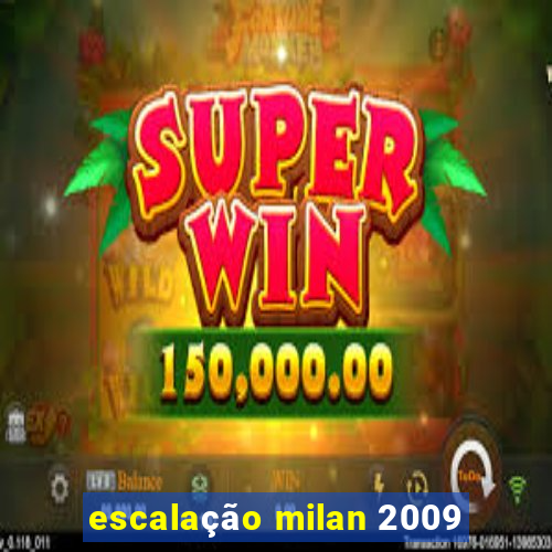 escalação milan 2009