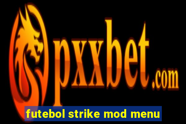 futebol strike mod menu