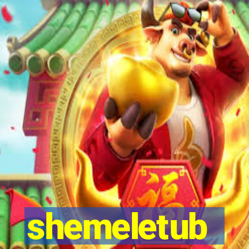 shemeletub