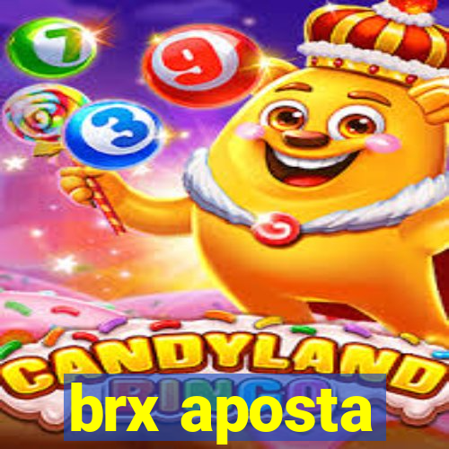 brx aposta