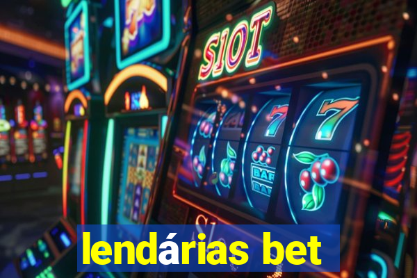 lendárias bet