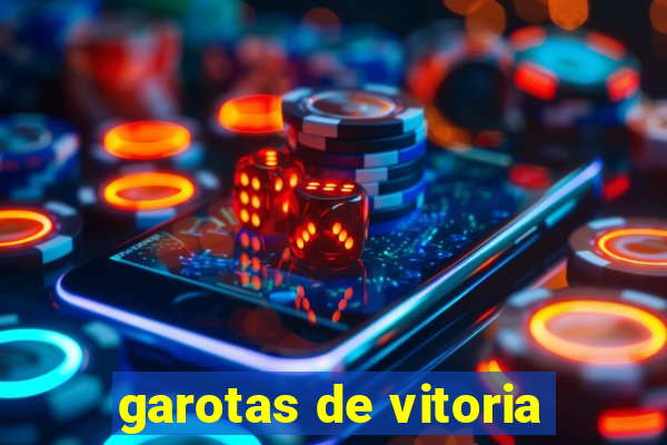 garotas de vitoria