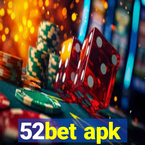 52bet apk